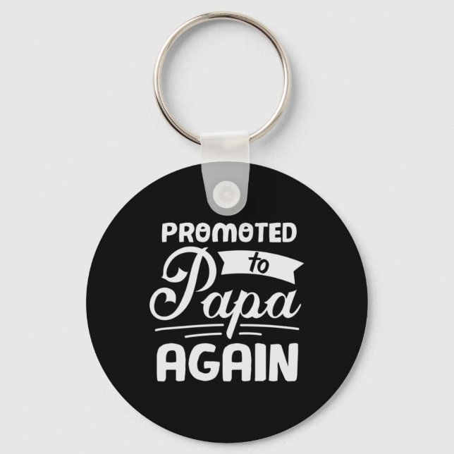 Daddy Gift Promoted To Papa Again Key Ring (Front)