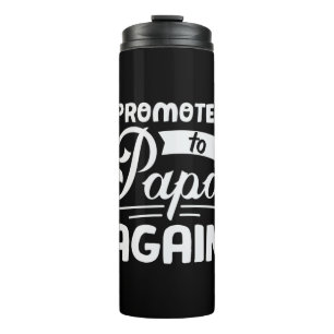 Daddy Gift Promoted To Papa Again Thermal Tumbler