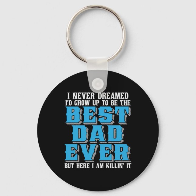 Daddy Gift Proud The Best Dad Ever Key Ring (Front)
