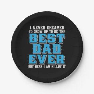 Daddy Gift Proud The Best Dad Ever Paper Plate