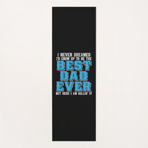 Daddy Gift Proud The Best Dad Ever Yoga Mat