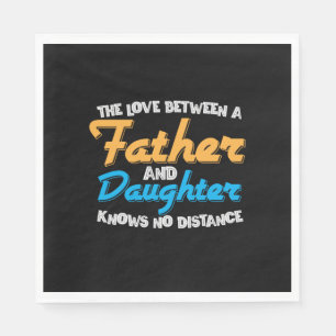 Daddy Gift The Love Between A Father And Daughter Napkin