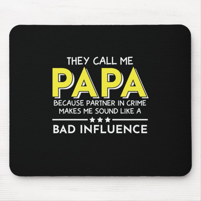 Daddy Gift They Call Me Papas Mouse Pad (Front)