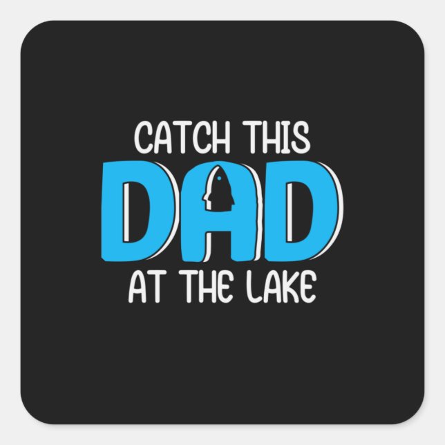 Daddy Gift This Dad At The Lake Square Sticker (Front)
