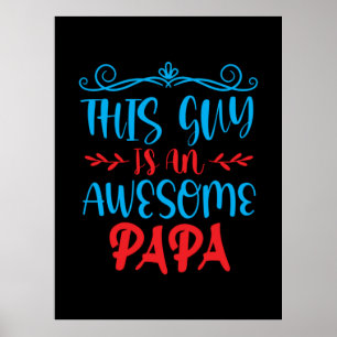 Daddy Gift This Guy Is An Awesome Papa Poster