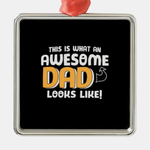 Daddy Gift What An Awesome Dad Looks Like Metal Tree Decoration