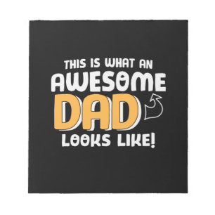 Daddy Gift What An Awesome Dad Looks Like Notepad