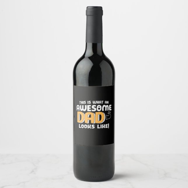 Daddy Gift What An Awesome Dad Looks Like Wine Label (Front)