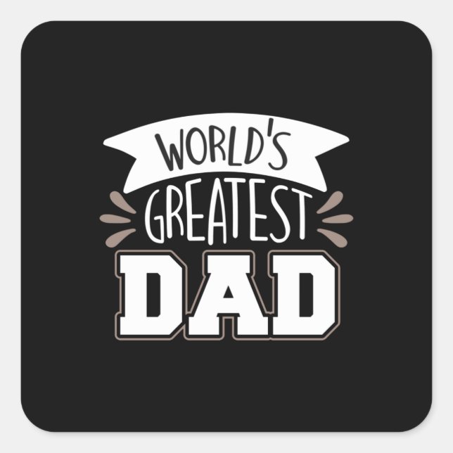 Daddy Gift World's Greatest Dad Square Sticker (Front)