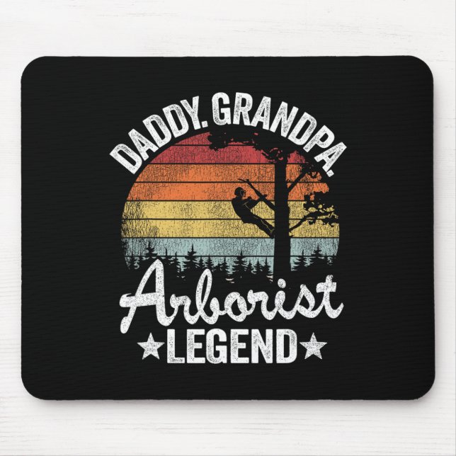 Daddy Grandpa Arborist Legend Tree Climbing Dad Ar Mouse Pad (Front)