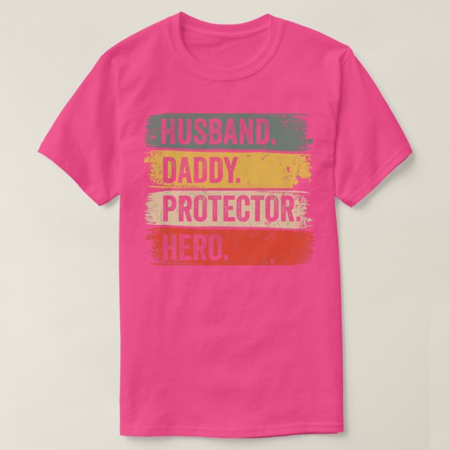 Daddy Husband Protector Hero T-Shirt (Design Front)