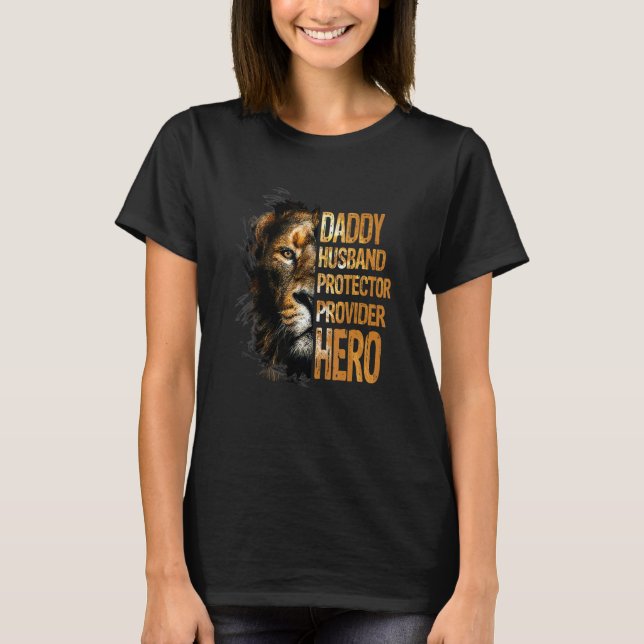 Daddy Husband Protector Provider Hero Fathers Day T-Shirt (Front)