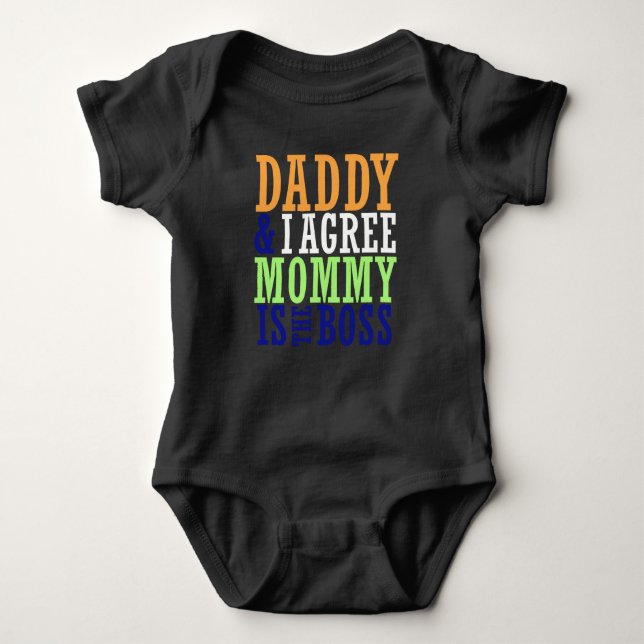 Daddy & I Agree Mummy Is The Boss Baby Bodysuit (Front)