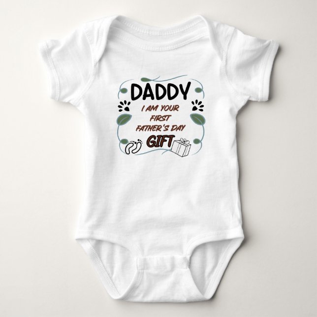Daddy, I Am Your First Father’s Day Gift Baby Bodysuit (Front)