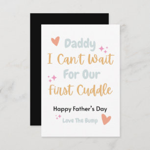 Daddy I Can't Wait For Our First Cuddle Card