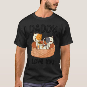 Daddy I Love You Cat Dad Kids  Father's Day Boy Gi T-Shirt