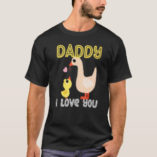 Daddy I Love You Duck Ducks Kids  Father's Day Boy T-Shirt