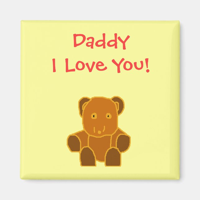 Daddy - I Love You! - magnet (Front)