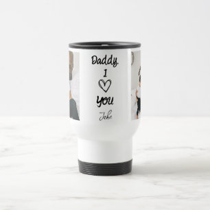 Daddy, I Love You Personalised Photos Travel Mug