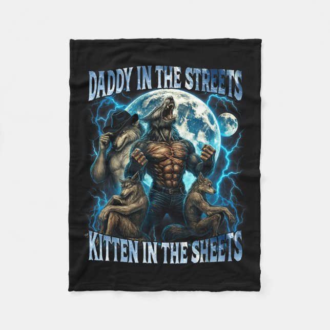Daddy In The Streets Kitten In The Sheets Funny Al Fleece Blanket (Front)