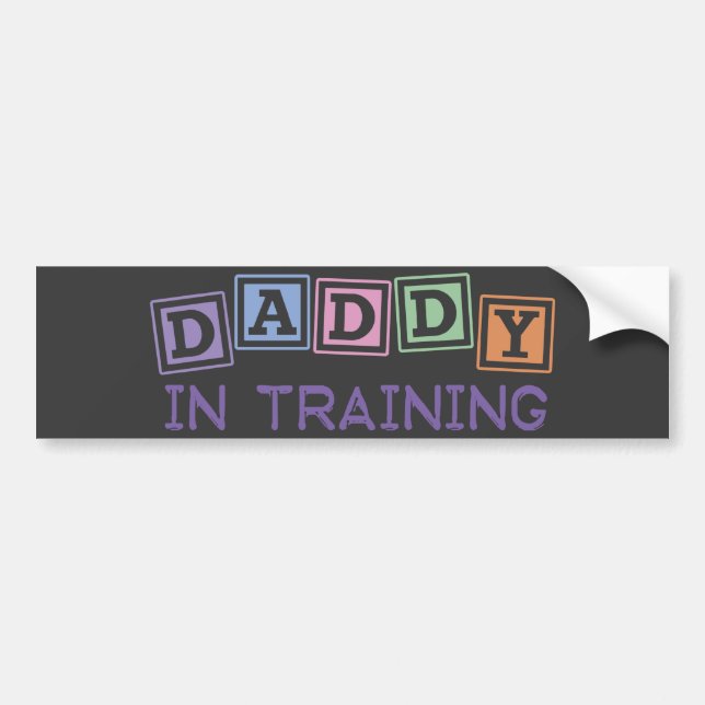 Daddy In Training Bumper Sticker (Front)
