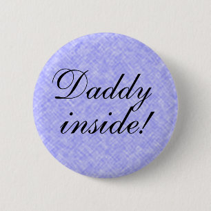 DADDY inside! 6 Cm Round Badge