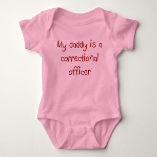 Daddy is a Correctional Officer Baby T-Shirt Bodysuit