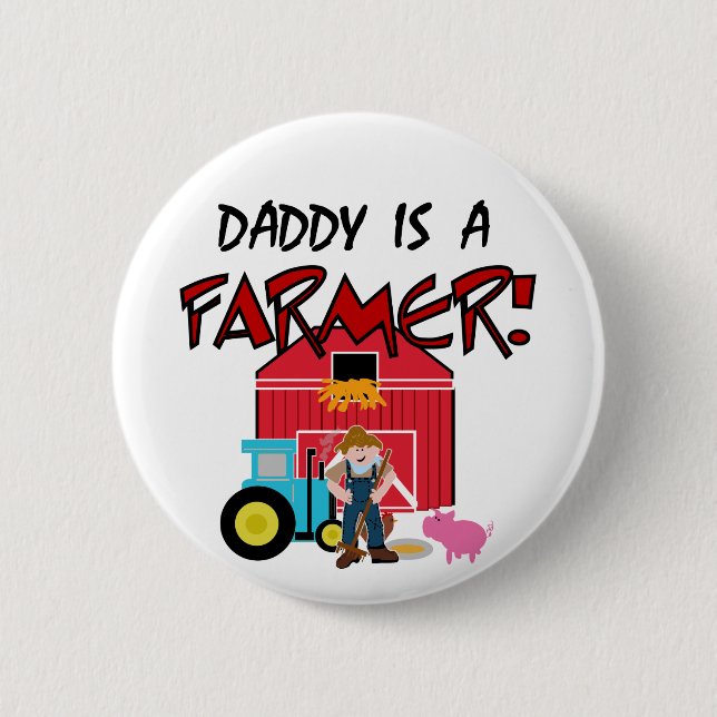 Daddy is a Farmer Tshirts and Gifts 6 Cm Round Badge (Front)