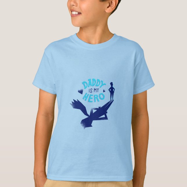 Daddy is my Hero T-Shirt (Front)