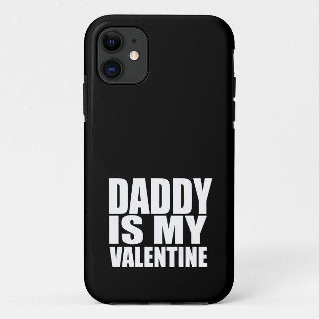 Daddy is my Valentine Case-Mate iPhone Case (Back)