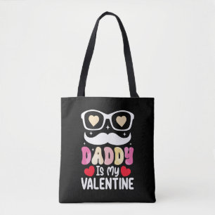 Daddy Is My Valentine Day Dad Family Son Daughter Tote Bag