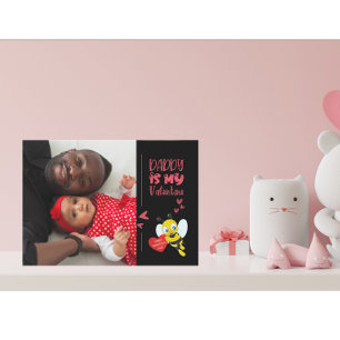 Daddy Is My Valentine Photo Holiday Card