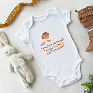 Daddy is so lucky baby bodysuit