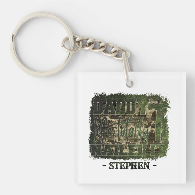 Daddy Life. Totally Nailed It – Camouflage Key Ring (Front)