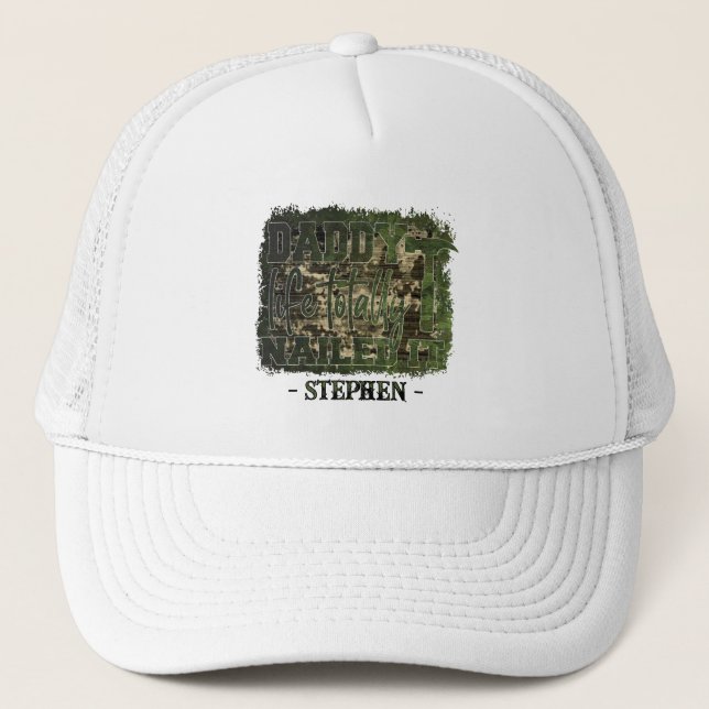 Daddy Life. Totally Nailed It – Camouflage Trucker Hat (Front)