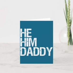 Daddy Lover Valentine Quote Funny He Him Daddy  Card