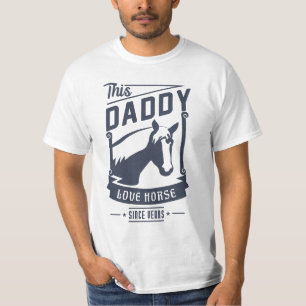 Daddy Loves Horse for Father's day gift T-Shirt