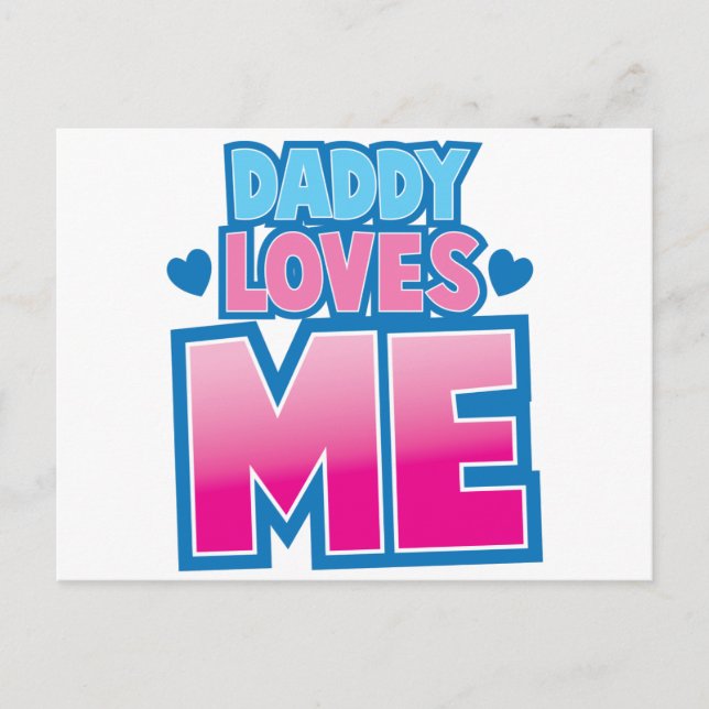 Daddy loves ME! Postcard (Front)