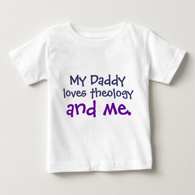 Daddy Loves Theology Baby T-Shirt (Front)