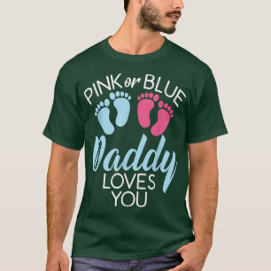 Daddy Loves You Baby Gender Reveals Party T-Shirt