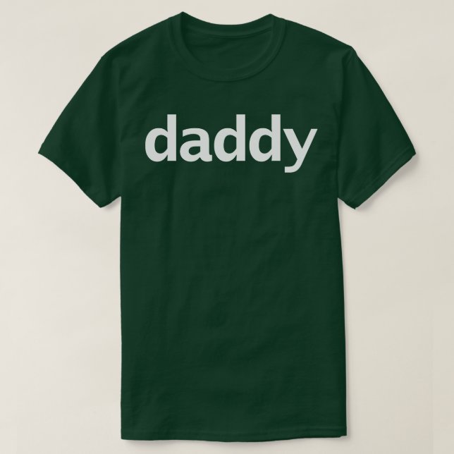 Daddy Minimal White Text Typography T-Shirt (Design Front)