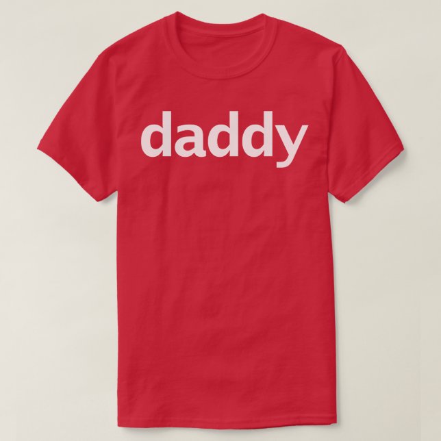 Daddy Minimal White Text Typography T-Shirt (Design Front)