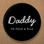 Daddy | Modern Kids Names Father's Day Black 6 Cm Round Badge<br><div class="desc">Simple, stylish Daddy custom quote art design in a contemporary handwritten script typography in a modern minimalist style on a black background which can easily be personalised with your kids name or personal message. The perfect gift for your special dad on his birthday, father's day or just because he rocks!...</div>