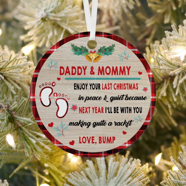 Daddy & Mummy Enjoy Your Last Christmas Metal Tree Decoration (Insitu)