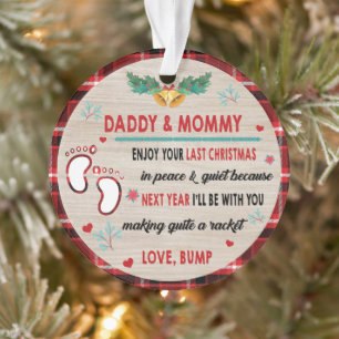 Daddy & Mummy Enjoy Your Last Christmas Ornament