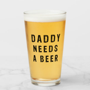 Daddy needs a beer glass