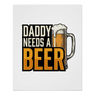 Daddy Needs a Beer Vintage Engraving Shirt Design_ Poster
