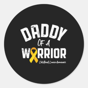 Daddy Of A Warrior Childhood Cancer Awareness Dad  Classic Round Sticker
