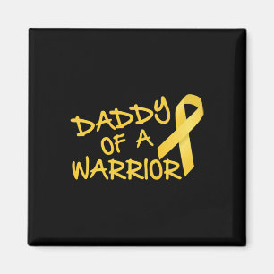 Daddy Of A Warrior Childhood Cancer Awareness  Magnet