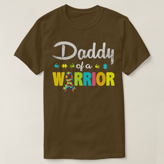Daddy Of A Warrior Family Dad World Autism Awarene T-Shirt (Design Front)